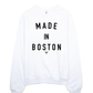 Made in Boston Sweatshirt